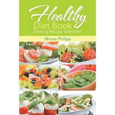 Healthy Diet Book: Dieting Recipe Selection