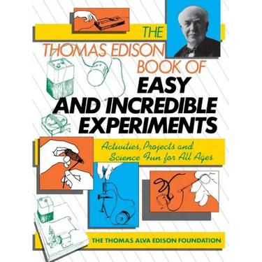 The Thomas Edison Book of Easy and Incredible Experiments