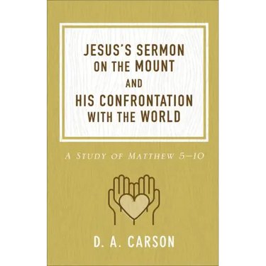 Jesus's Sermon on the Mount and His Confrontation with the World: A Study of Matthew 5-10