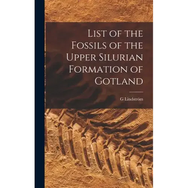 List of the Fossils of the Upper Silurian Formation of Gotland