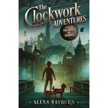 The Clockwork Adventures Part One, The Search for Norwall