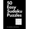 50 Easy Sudoku Puzzles (The Sudoku Obsession Collection)