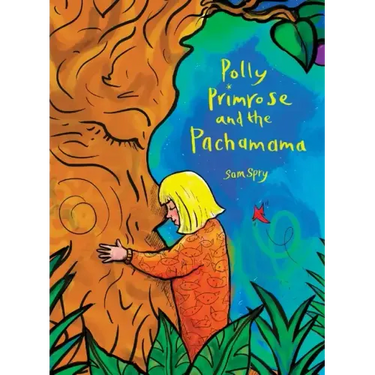 Polly Primrose and the Pachamama