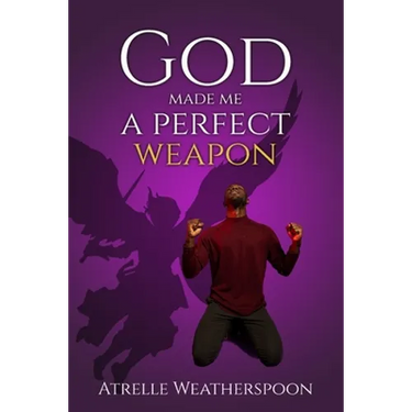 God Made Me A Perfect Weapon