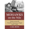 Mohawks on the Nile: Natives Among the Canadian Voyageurs in Egypt, 1884-1885