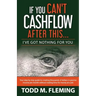 If You Can't Cashflow After This: I've Got Nothing For You...
