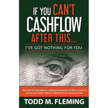 If You Can't Cashflow After This: I've Got Nothing For You...