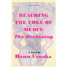 Reaching The Edge of Merci: The Reckoning