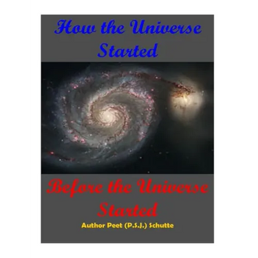 How The Universe Started Before the Universe Started