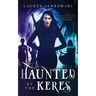 Haunted by the Keres