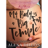 My Body Is a Big Fat Temple: An Ordinary Story of Pregnancy and Early Motherhood