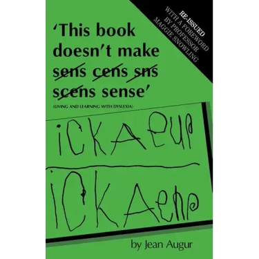 This Book Doesn't Make Sense: Living and Learning with Dyslexia