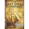 The East India Company: A History From Beginning to End