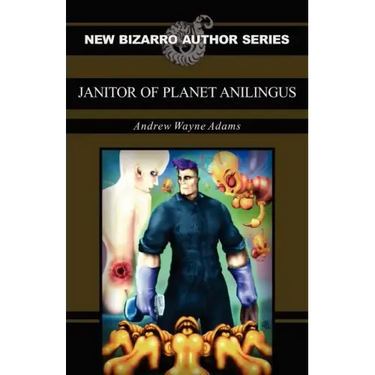 Janitor of Planet Anilingus
