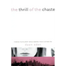 Thrill of the Chaste: Finding Fulfillment While Keeping Your Clothes on