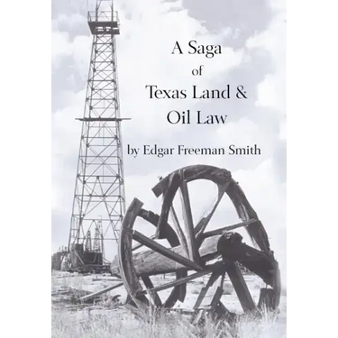 A Saga of Texas Land and Oil Law