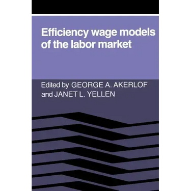 Efficiency Wage Models of the Labor Market
