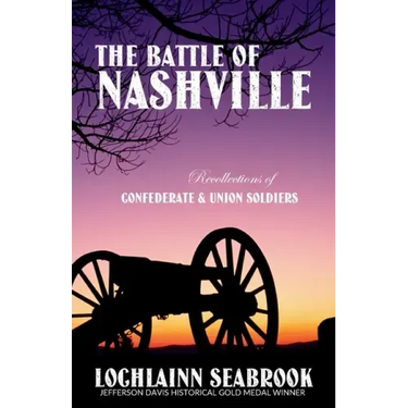 The Battle of Nashville: Recollections of Confederate and Union Soldiers