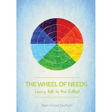 The Wheel of Needs: Living life to the fullest