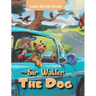 Sir Walter the Dog