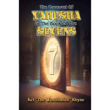 The Covenant of Yahusha In the Book of the Sevens