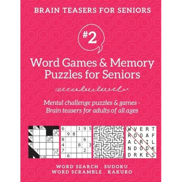 Brain Teasers for Seniors #2: Word Games & Memory Puzzles for Seniors. Mental challenge puzzles & games - Brain teasers for adults for all ages