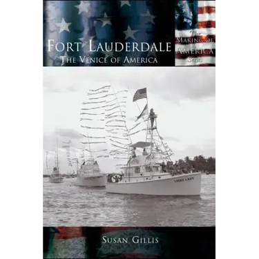 Fort Lauderdale: The Venice of America