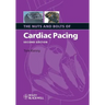 Nuts Bolts Cardiac Pacing 2e