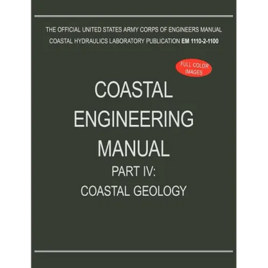 Coastal Engineering Manual Part IV: Coastal Geology (EM 1110-2-1100)