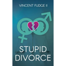 STUPID Divorce