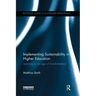 Implementing Sustainability in Higher Education: Learning in an Age of Transformation