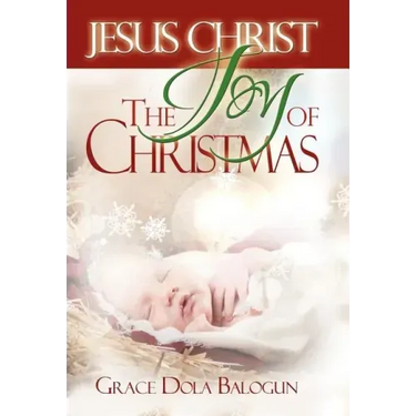 Jesus Christ The Joy Of Christmas
