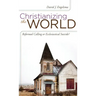 Christianizing the World: Reformed Calling or Ecclesiastical Suicide