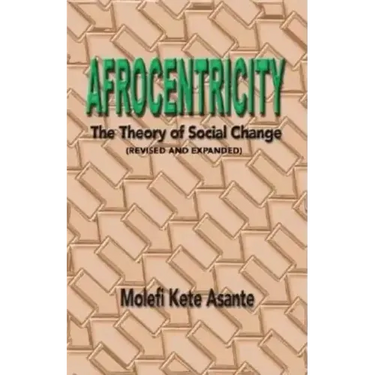 Afrocentricity: The Theory of Social Change