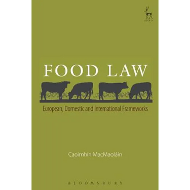 Food Law: European, Domestic and International Frameworks
