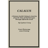 Calalus: A Roman Jewish Colony in America from the Time of Charlemagne Through Alfred the Great - Exact Photocopy 2020 Reprinti