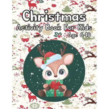 Christmas Activity Book for Kids Age 6-10: Cute Baby Reindeer Christmas Day Activity Puzzle Book Gift for Genius Clever Kids