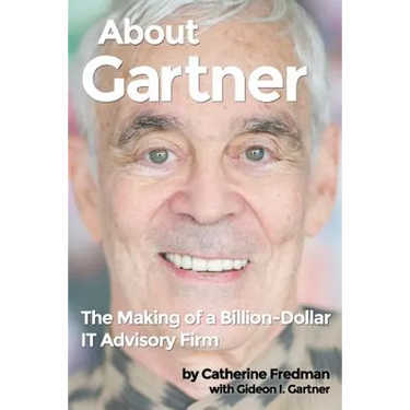 About Gartner: The Making of a Billion-Dollar IT Advisory Firm