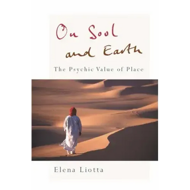 On Soul and Earth: The Psychic Value of Place