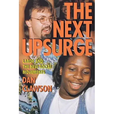 The Next Upsurge: Labor and the New Social Movements