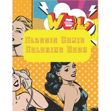 Classic Comic Coloring Book: pop art coloring book Fun for children and adults! 8.5x11 inches and 40 pages