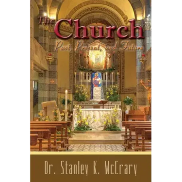 The Church, Past, Present and Future