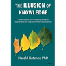 The Illusion of Knowledge: The paradigm shift in aging research that shows the way to human rejuvenation