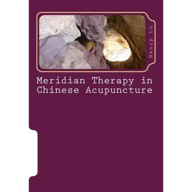 Meridian Therapy in Chinese Acupuncture