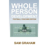 Whole Person Development: The Football Coaching Edition