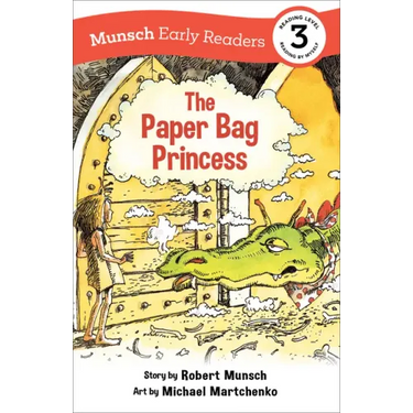 The Paper Bag Princess Early Reader: (Munsch Early Reader)