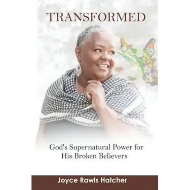 Transformed: God's Supernatural Power for His Broken Believers