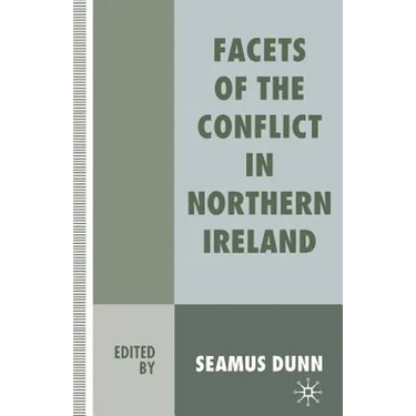 Facets of the Conflict in Northern Ireland