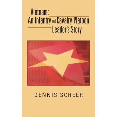 Vietnam: An Infantry and Cavalry Platoon Leader's Story