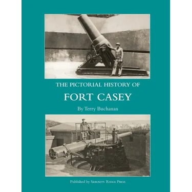 The Pictorial History of Fort Casey